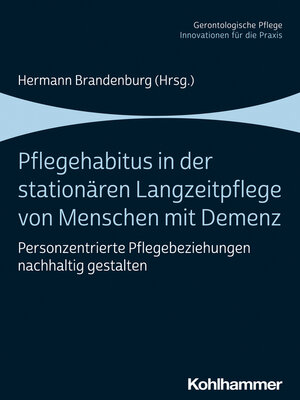 cover image of Pflegehabitus in der stationären Langzeitpflege von Menschen mit Demenz